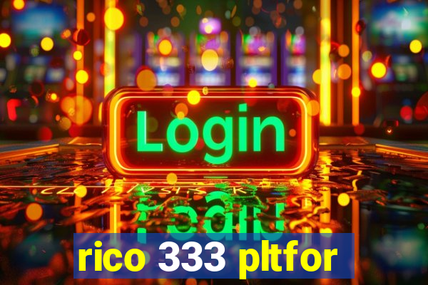 rico 333 pltfor